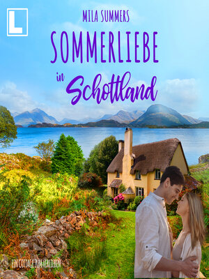 cover image of Sommerliebe in Schottland--Ein Cottage zum Verlieben, Band 9 (ungekürzt)